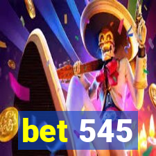 bet 545